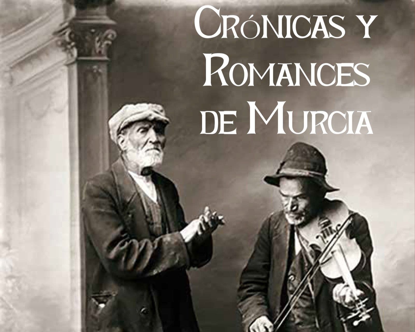 Crónicas y Romances de Murcia